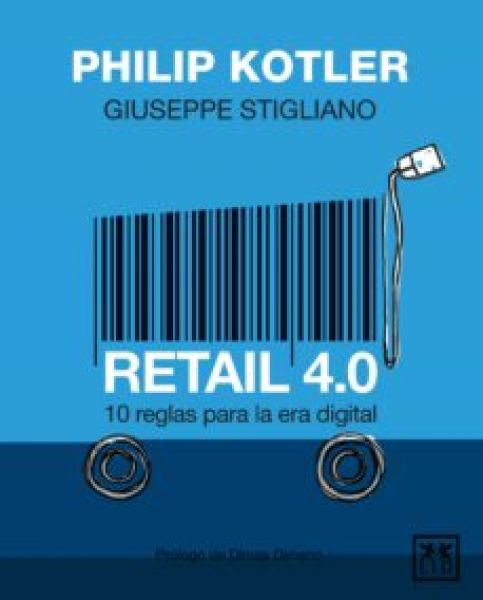 Retail 4.0 : 10 reglas para la era digital